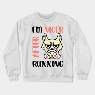 I'm Nicer After Running Crewneck Sweatshirt